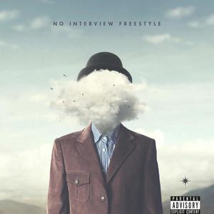 NO INTERVIEW (FREESTYLE) (Explicit)