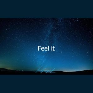 Feel it