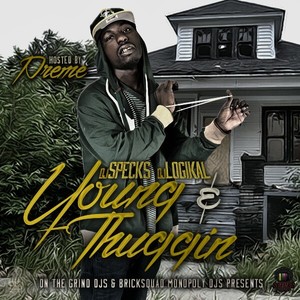 Young & Thuggin (Hosted By Preme)