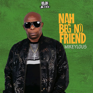 Nah Beg No Friend (Radio Edit)