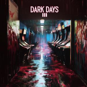 Dark Days 3 (Explicit)