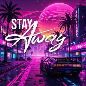 Stay Away (feat. Psyrena)