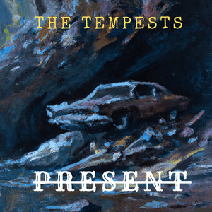 The Tempests Present: