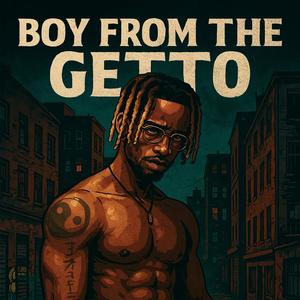 Boy from the Getto (Explicit)