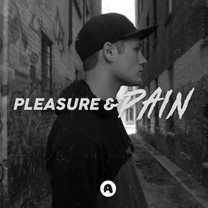 Pleasure & Pain (Explicit)