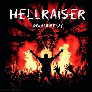 Hellraisers (Explicit)