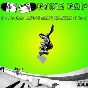 Gonz Gap (feat. Pele won, iEarn Fist, Joe Cutter & Cal Paradox) (Explicit)
