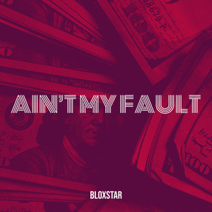 Ain’t My Fault (Explicit)