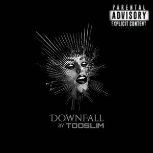 Downfall (Explicit)