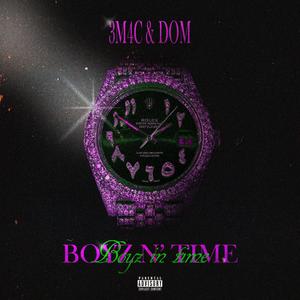 Boyz In Time (feat. 3M4C) [Explicit]