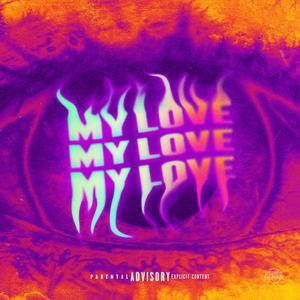 MY LOVE (Explicit)