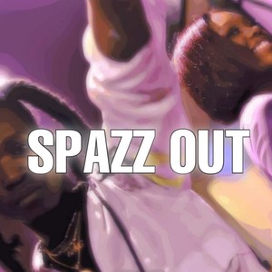 Spazz Out