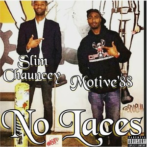 No Laces (feat. Motive'88) [Explicit]