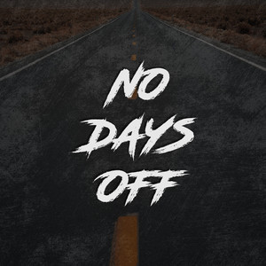 No Days Off (Explicit)