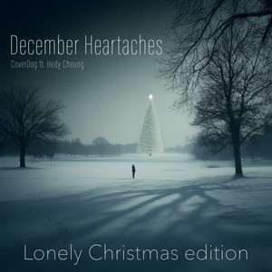 December Heartaches (feat. Hedy Cheung) (Lonely Christmas edition)