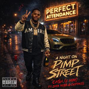 Perfect Attendance (Explicit)