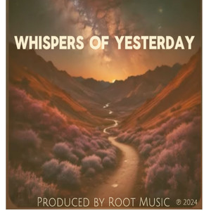 Whispers of Yesterday