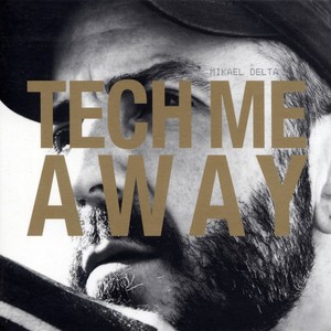 Tech Me Away