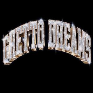 Ghetto Dreams (Explicit)