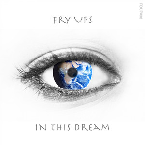 In This Dream (Fry Ups Remix)