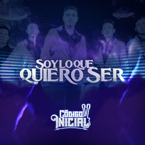 Soy Lo Que Quiero Ser