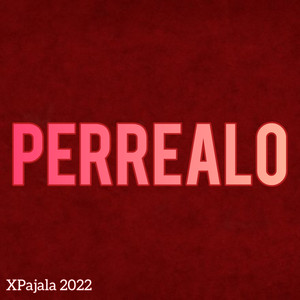 Perrealo 2022 (Explicit)