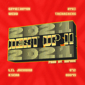 2021 NEXT UP(Feat. Skyminhyuk, Wedd, Odd95, 072, Lil jackwan, Taekaeheke, HYOI, H:SEAN)