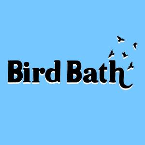 Bird Bath (Explicit)