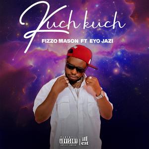 Kuch Kuch (feat. Eyo Jazi)