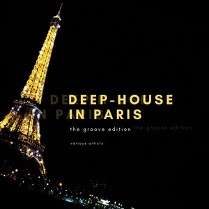 Deep-House in Paris (The Groove Edition)