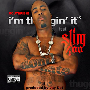 I'm Thuggin It (feat. Slim 400) [Explicit]