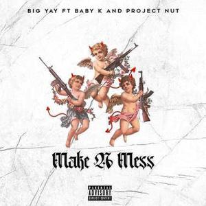 Make A Mess (Explicit)