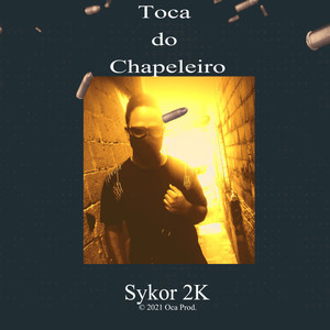 Toca do Chapeleiro (Explicit)