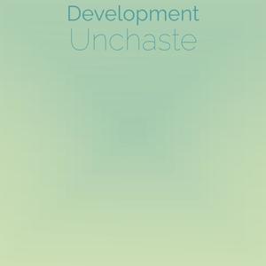 Development Unchaste