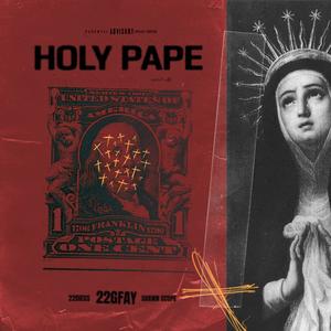Holy Pape (Explicit)