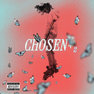 Chosen+ 2 EP (Explicit)