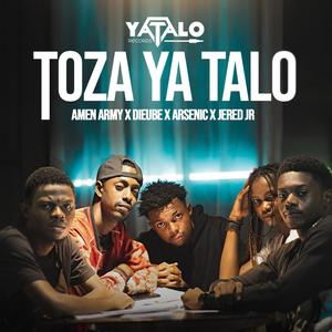 Toza Ya Talo (feat. Amen Army, Arsenic, Dieube & Jered JR)