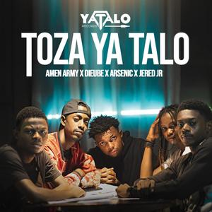 Toza Ya Talo(feat. Amen Army, Arsenic, Dieube & Jered JR)
