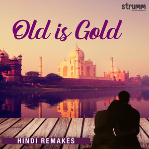 Old is Gold - Hindi Remakes