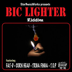 Bic Lighter Riddim (Explicit)