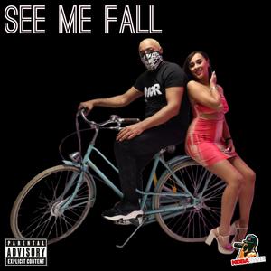 SEE ME FALL (feat. C Baddie)