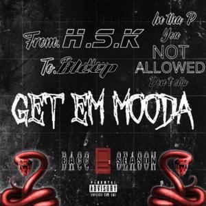 Get em Mooda (Explicit)