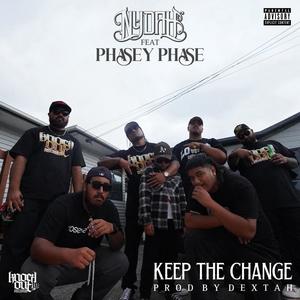 KEEP THE CHANGE (feat. PHASEY PHASE) [Explicit]