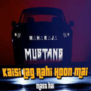 Kaisi Lag Rahi Hu Mai (Mustang) (feat. Victoria Tunmishay, Sonia Soni, Bhairavi Bhojak & Jovana Garvic)