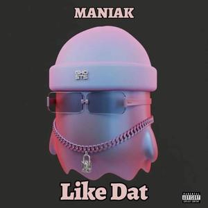 LIKE DAT! (feat. 711 KENGO) (Explicit)