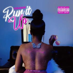 Run It Up (Explicit)