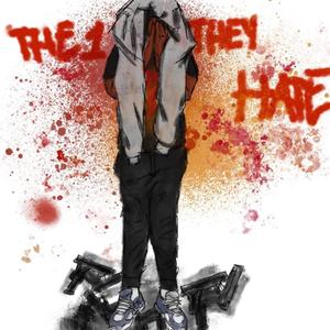 The one they hate (Explicit)