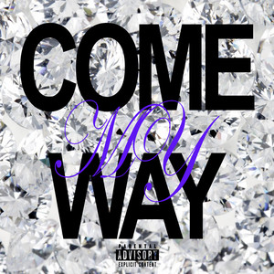 Come My Way (Explicit)