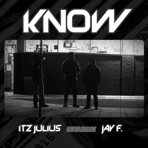 Know(feat. Jay F.) (Explicit)