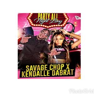 Party All Night Long (feat. Kendalle Dabrat) [Explicit]